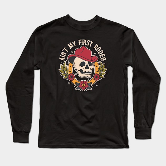 Ain't My First Rodeo Cowboy - Tattoo Inspired graphic Long Sleeve T-Shirt by Graphic Duster